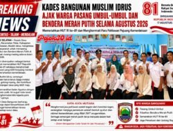 BREAKING NEWS | Pj Kades Bangunan Muslim Idrus Serukan Warga Kibarkan Merah Putih dan Pasang Umbul-Umbul Selama Agustus