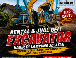 RENTAL & JUAL BELI EXCAVATOR HADIR DI LAMPUNG SELATAN, SIAP BANTU OLAH LAHAN TIDAK PRODUKTIF JADI LEBIH PRODUKTIF