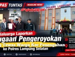 Keluarga Korban Tewas Diduga Dikeroyok Tempuh Jalur Hukum, Laporkan Kasus ke Polres Lampung Selatan