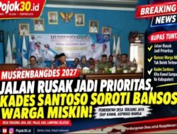 MusrenbangDes Tanjung Jaya 2027: Jalan Rusak Jadi Prioritas, Kades Santoso Soroti Bansos Warga Miskin