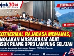 Dari Jalanan ke Meja DPRD: Forum Tokoh Adat Segekhi Suku Menolak.!! Geothermal Rajabasa Memasuki Babak Baru